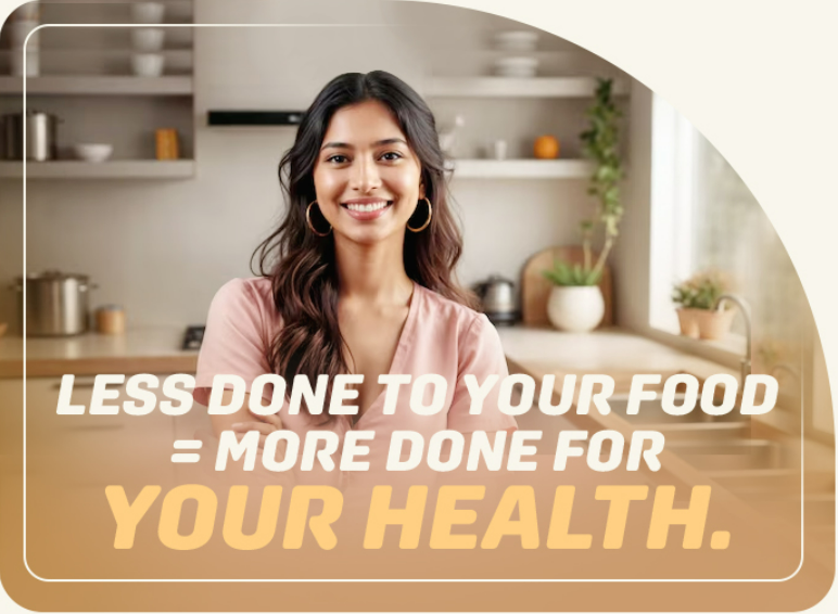 THE CLOSER FOOD IS TO ITS NATURAL FORM, THE BETTER IT SERVES YOU.